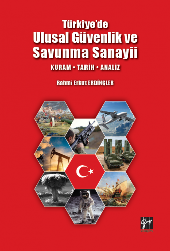 Türkiye'de Ulusal Güvenlik ve Savunma Sanayii Rahmi Erkut Erdinçler