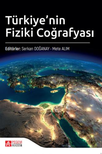 Türkiye'nin Fiziki Coğrafyası Serkan Doğanay