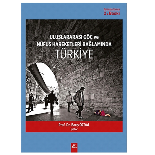 Uluslararası Göç ve Nüfus Hareketleri Bağlamında Türkiye Barış Özdal