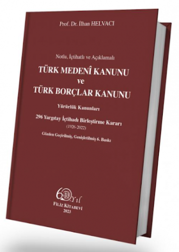Türk Medeni Kanunu ve Türk Borçlar Kanunu İlhan Helvacı