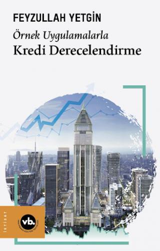 Örnek Uygulamalarla Kredi Derecelendirme