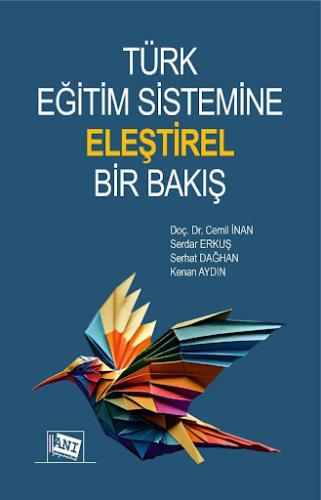 Türk Eğitim Sistemine Eleştirel Bir Bakış Kenan Aydın