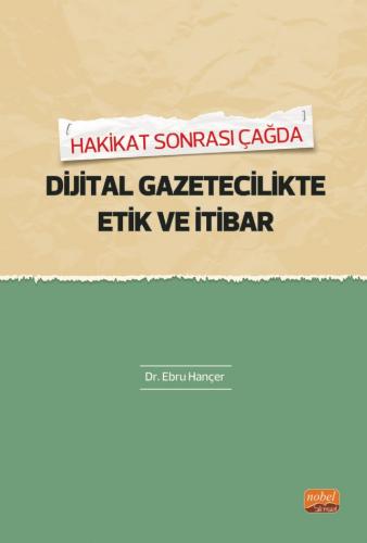 Dijital Gazetecilikte Etik Ve İtibar Ebru Hançer