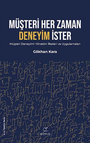 Müşteri Her Zaman Deneyim İster