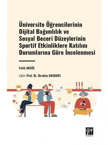 Üniversite Öğrencilerinin Dijital Bağımlılık ve Sosyal Beceri Düzeyler