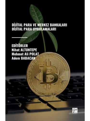 Dijital Para Ve Merkez Bankaları Dijital Para Uygulamaları