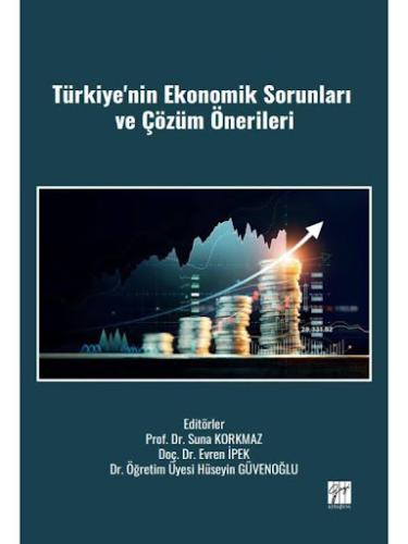 Türkiye'nin Ekonomik Sorunları Ve Çözüm Önerileri Suna Korkmaz