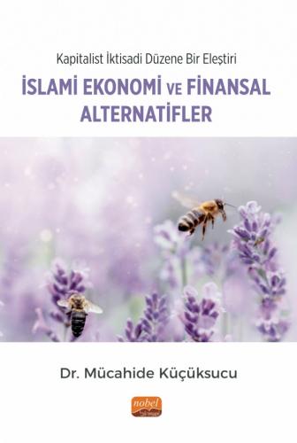 İslami Ekonomi ve Finansal Alternatifler Mücahide Küçüksucu