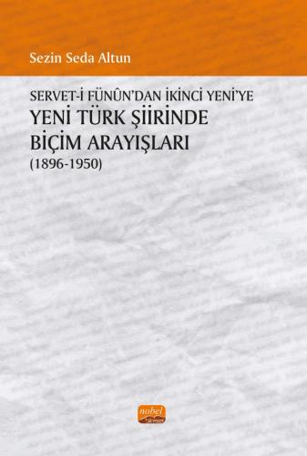 Yeni Türk Şiirinde Biçim Arayışları (1896 - 1950 )