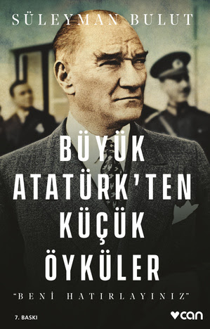 Büyük Atatürk'ten Küçük Öyküler Süleyman Bulut