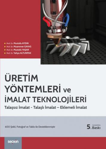 Üretim Yöntemleri ve İmalat Teknolojileri Mustafa Aydın