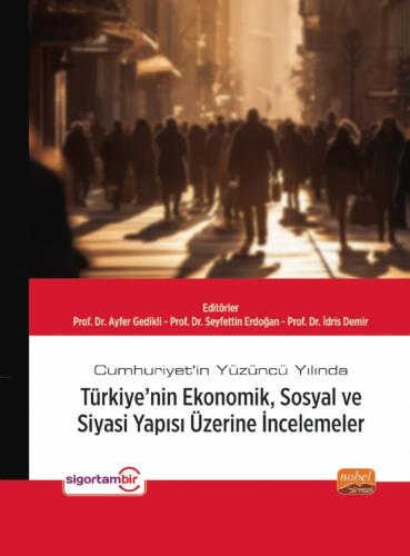 Türkiye’nin Ekonomik, Sosyal ve Siyasi Yapısı Üzerine İncelemeler Ayfe