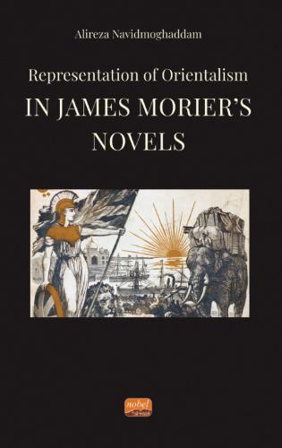 Representation of Orientalism in James Morıer’s Novels Alireza Navidmo