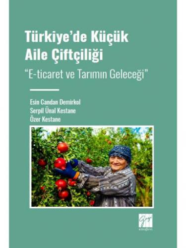 Türkiye' de Küçük Aile Çiftçiliği Esin Candan Demirkol