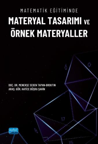 Matematik Eğitiminde Materyal Tasarımı ve Örnek Materyaller