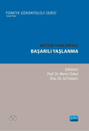 Bütün Yönleriyle Başarılı Yaşlanma