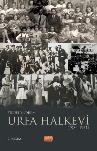 Urfa Halkevi (1934-1951) Yüksel Yıldırım