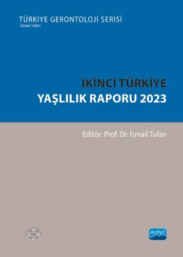 İkinci Türkiye Yaşlılık Raporu 2023 İsmail Tufan