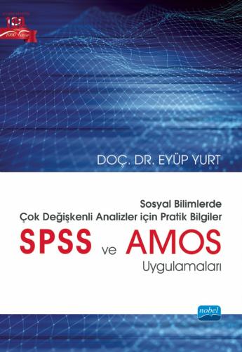SPSS ve AMOS Uygulamaları Eyüp Yurt