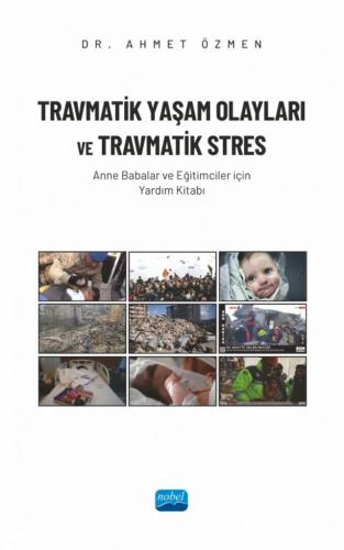 Travmatik Yaşam Olayları ve Travmatik Stres Ahmet Özmen