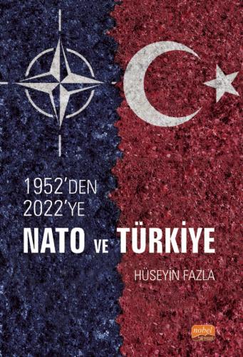 1952’den 2022’ye NATO ve Türkiye Hüseyin Fazla