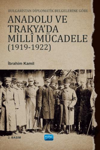 Anadolu ve Trakya`da Milli Mücadele 1919-1922