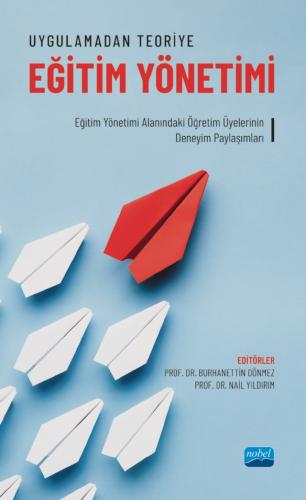 Uygulamadan Teoriye Eğitim Yönetimi Burhanettin Dönmez