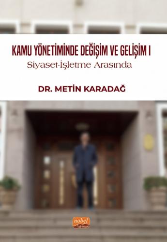 Kamu Yönetiminde Değişim ve Gelişim-I Metin Karadağ