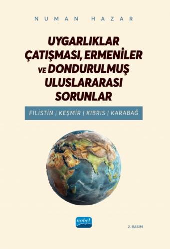 Uygarlıklar Çatışması Ermeniler ve Dondurulmuş Uluslararası Sorunlar