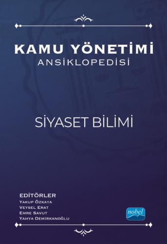 Kamu Yönetimi Ansiklopedisi - Siyaset Bilimi Yakup Özkaya