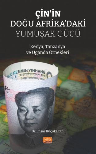 Genel Konular - Çin'in Doğu Afrika'daki Yumuşak Gücü - Ensar Küçükalta