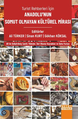 Anadolu’nun Somut Olmayan Kültürel Mirası Ali Türker
