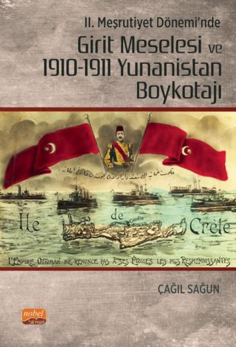 II. Meşrutiyet Dönemi’nde Girit Meselesi ve 1910-1911 Yunanistan Boyko