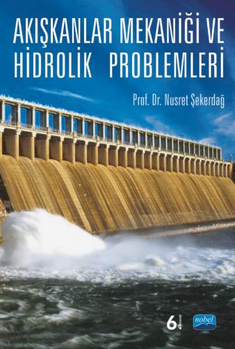 Üniversite Ders Kitapları, - Nobel Akademi - Akışkanlar Mekaniği ve Hi