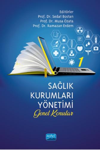 Sağlık Kurumları Yönetimi -1 (Genel Konular) Sedat Bostan