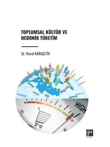 Toplumsal Kültür ve Hedonik Tüketim Murat Karaçetin