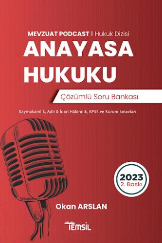 Anayasa Hukuku Mevzuat Podcast Soru Bankası Çözümlü Okan Arslan