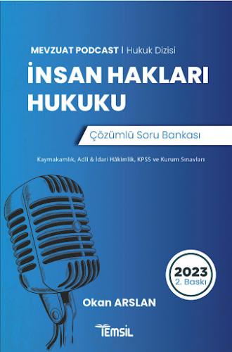 İnsan Hakları Hukuku Mevzuat Podcast Soru Bankası Çözümlü Okan Arslan