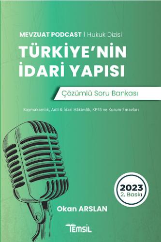 Türkiye'nin İdari Yapısı Mevzuat Podcast Soru Bankası Çözümlü Okan Ars