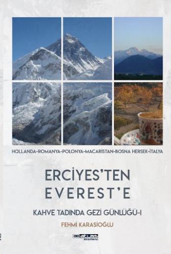 Erciyes’ten Everest’e Kahve Tadında Gezi Günlüğü Fehmi Karasioğlu