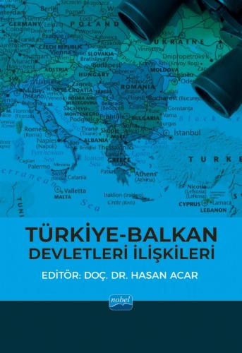 Türkiye-Balkan Devletleri İlişkileri Hasan Acar