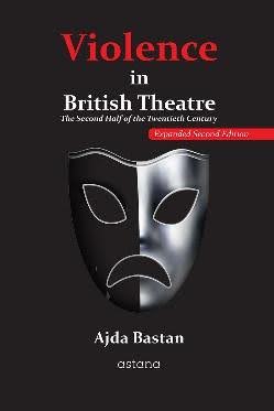 Violence in British Theatre Ajda Bastan