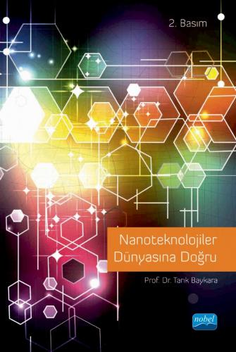 Nanoteknolojiler Dünyasına Doğru Tarık Baykara