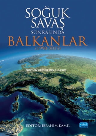 Soğuk Savaş Sonrasında Balkanlar (1990-2015) İbrahim Kamil