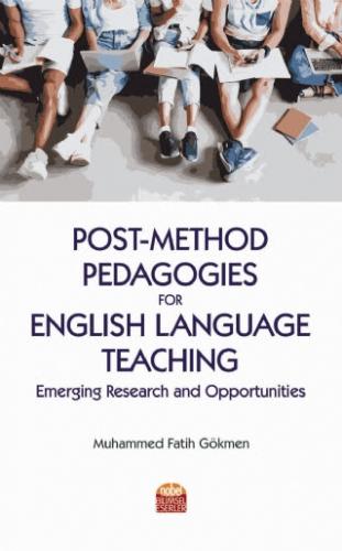 Post-Method Pedagogies for English Language Teaching Muhammed Fatih Gö