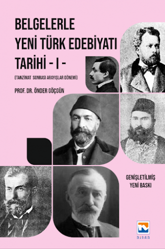 Belgelerle Yeni Türk Edebiyatı Tarihi - I Önder Göçgün