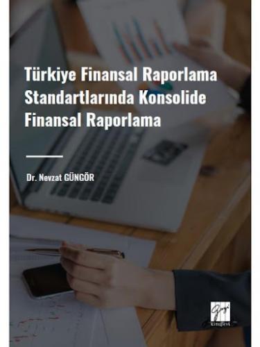 Türkiye Finansal Raporlama Standartlarında Konsolide Finansal Raporlam
