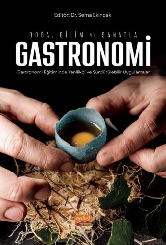 Doğa Bilim ve Sanatla Gastronomi Sema Ekincek
