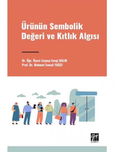 Ürünün Sembolik Değeri ve Kıtlık Algısı
