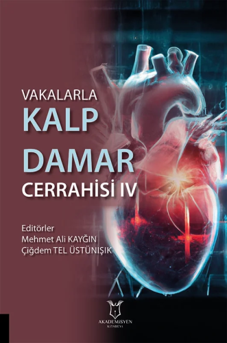 - Akademisyen Kitabevi - Vakalarla Kalp Damar Cerrahisi IV
